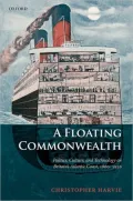 A Floating Commonwealth: Politics, Culture, and Technology on Britain's Atlantic Coast, 1860-1930