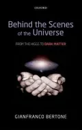 Behind the Scenes of the Universe