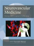 Neurovascular Medicine: Pursuing Cellular Longevity for Healthy Aging
