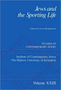 Jews and the Sporting Life: Studies in Contemporary Jewry XXIII: Studies in Contemporary Jewry XXIII