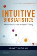 Intuitive Biostatistics: A Nonmathematical Guide to Statistical Thinking