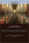 When the Great Abyss Opened: Classic and Contemporary Readings of Noah's Flood