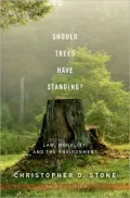 Should Trees Have Standing?: Law, Morality, and the Environment