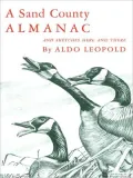A Sand County Almanac: With Other Essays on Conservation from Round River