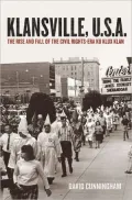 Klansville, U. S. A: The Rise and Fall of the Civil Rights-Era Ku Klux Klan