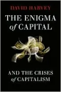 The Enigma of Capital: and the Crises of Capitalism