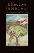 Effective Intentions: The Power of Conscious Will