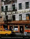 The Day in Its Color: Charles Cushman's Photographic Journey Through a Vanishing America