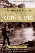 A Passion for Nature: The Life of John Muir