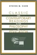 Classic and Contemporary Readings in the Philosophy of Education