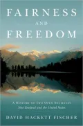 Fairness and Freedom: A History of Two Open Societies: New Zealand and the United States