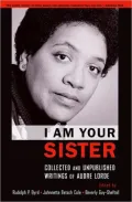I Am Your Sister: Collected and Unpublished Writings of Audre Lorde