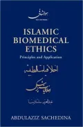 Islamic Biomedical Ethics: Principles and Application