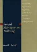 Parent Management Training: Treatment for Oppositional, Aggressive, and Antisocial Behavior in Children and Adolescents