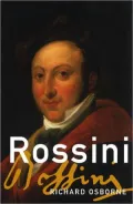 Rossini: His Life and Works