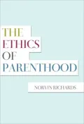 The Ethics of Parenthood