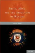 Brain, Mind, and the Structure of Reality