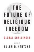 The Future of Religious Freedom: Global Challenges