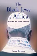 The Black Jews of Africa History, Religion, Identity