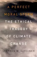 A Perfect Moral Storm: The Ethical Tragedy of Climate Change