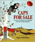 Caps for Sale: A Tale of a Peddler, Some Monkeys and Their Monkey Business