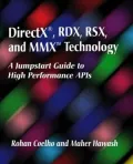 Directx, Rdx, Rsx, and Mmx Technology A Jumpstart Guide to High Performance Apis