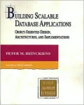 Building Scalable Database Applications : Object-Oriented Design, Architectures and Implementations
