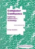 Computer Confluence Exploring Tomorrow's Technology