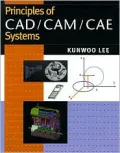 Principles of CAD/CAM/CAE Systems