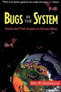 Bugs in the System: Insects and Their Impact on Human Affairs