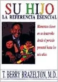 Su Hijo: Momentos Claves en Su Desarrollo Desde el Periodo Prenatal Hasta los Seis Anos