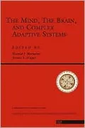 The Mind, The Brain, And Complex Adaptive Systems