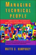 Managing Technical People: Innovation, Teamwork, and the Software Process