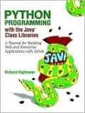 Python Programming with the Java Class Libraries: A Tutorial for Building Web and Enterprise Applications with Jython