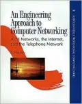 An Engineering Approach to Computer Networking: ATM Networks, the Internet, and the Telephone Network