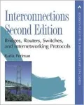 Interconnections: Bridges, Routers, Switches, and Internetworking Protocols