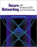 Secure Networking With Windows 2000 and Trust Services