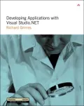 Developing applications with Visual Studio. NET