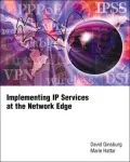 Implementing IP services at the network edge