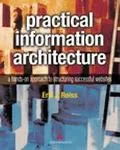 Practical Information Architecture A Hands-On Approach to Structuring Successful Websites