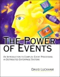 The Power of Events: An Introduction to Complex Event Processing in Distributed Enterprise Systems
