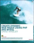 Create Dynamic Webpages Using P. H. P. and MySQL