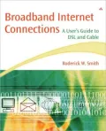 Broadband Internet Connections: A User's Guide to DSL and Cable