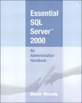 Essential SQL Server 2000 : An Administration Handbook