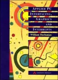 Applied PC interfacing, graphics and interrupts