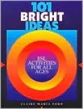 Book cover of 101 Bright Ideas: ESL Activities for all Ages