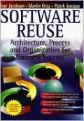 Software Reuse: Architecture, Process, and Organization for Business Success