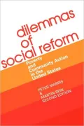 Dilemmas of Social Reform: Poverty and Community Action in the United States (Second Edition)