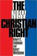 The New Christian Right: Mobilization and Legitimation
