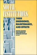 Social Institutions : Their Emergence, Maintenance, and Effects
